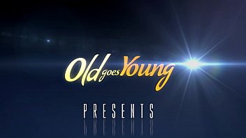  Old Goes Young - Steamy sex in
